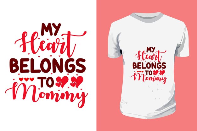 Mi corazón pertenece a mamá Diseño de camiseta de tipografía del día de San Valentín