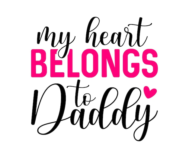 Mi corazón pertenece a papá T-shirt diseño día de San Valentín tipografía bonita T-shirt de San Valentín