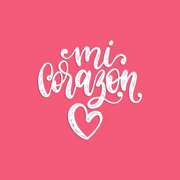 Mi corazon vector hand lettering traducción del español al inglés de la frase my heart inscripción romántica caligráfica con corazón