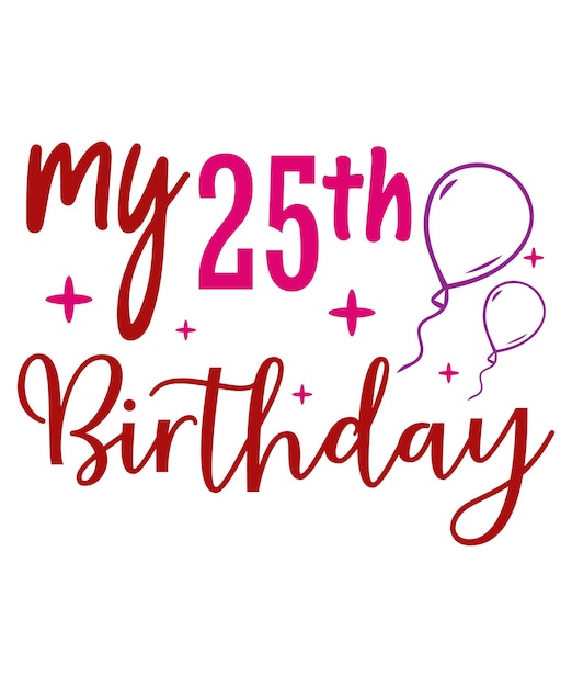 Mi cumpleaños número 25.