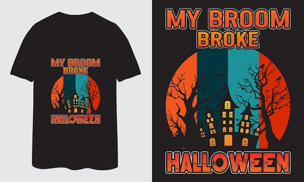 Mi escoba rompió diseño de camiseta de Halloween 2022