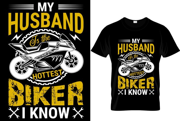 Vector mi esposo es el motociclista más sexy que conozco plantilla de diseño de camiseta de motociclista