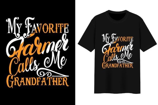 Vector mi granjero favorito me llama abuelo. diseño de camiseta.