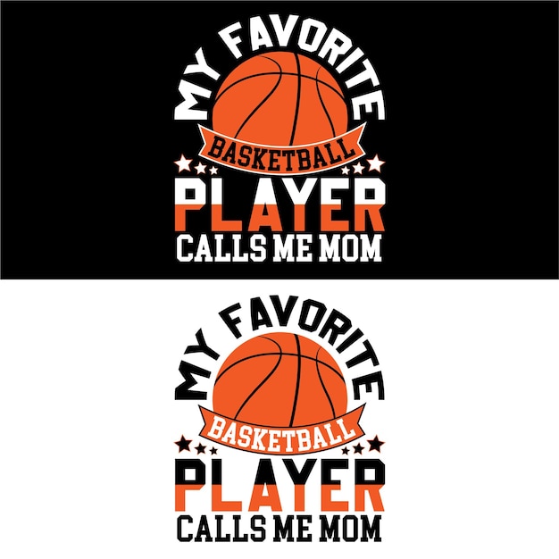 Vector mi jugador de baloncesto favorito me llama mamá diseño de camiseta de baloncesto