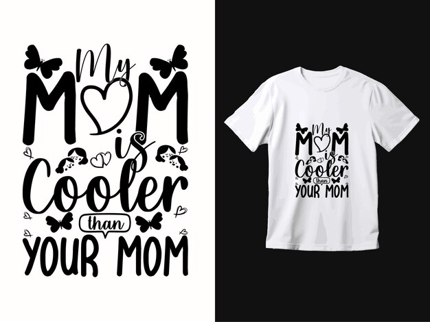 Vector mi mamá es más fresco blacktypography camiseta diseño feliz día de la mamá vector diseño de camiseta