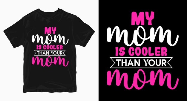 Vector mi mamá es más genial que tu mamá diseño de camiseta del día de la madre