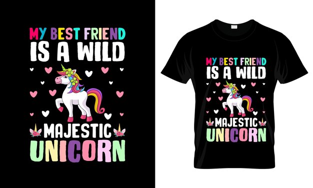 Vector mi mejor amigo es un salvaje majestuoso colorido t-shirt gráfico diseño de t-shirt unicornio