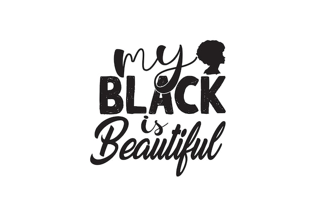 Vector mi negro es hermoso svg