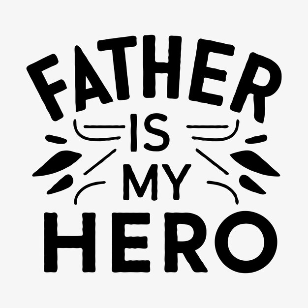 Mi padre mi héroe día del padre tipografía diseño de camiseta