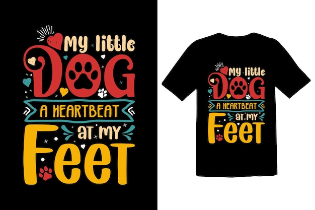 Mi perrito un latido a mis pies diseño de letras tipográficas para camiseta