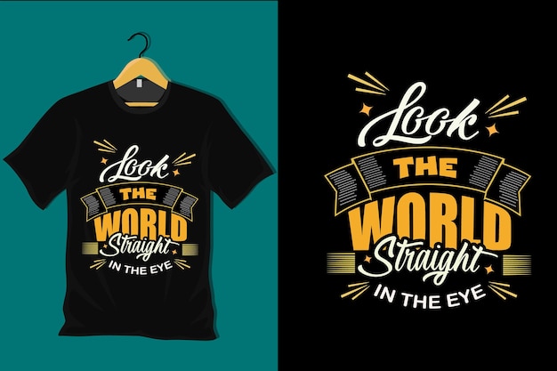 Mira el mundo directamente a los ojos Diseño de camiseta
