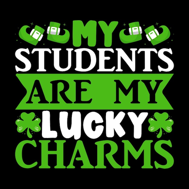 Mis estudiantes son mi camisa lucky charms lucky shirt