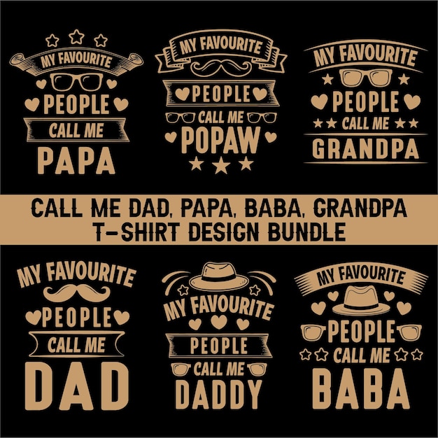 Mis personas favoritas me llaman paquete de diseño de camiseta Papa Dad Grandpa