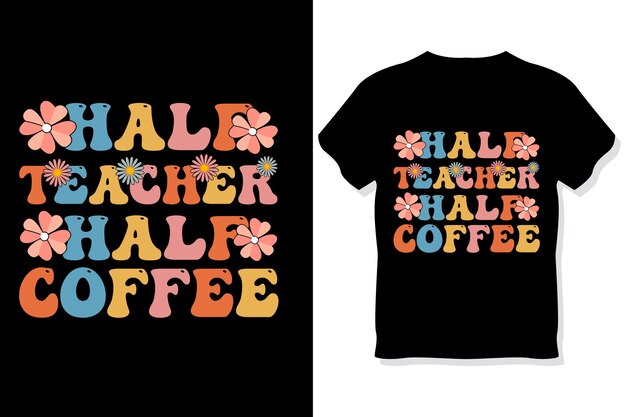 La mitad maestra la mitad café retro ondulado maestra tipografía diseño de camiseta día de los maestros camiseta
