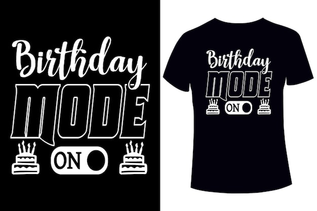 Vector modo cumpleaños en plantilla de diseño de camiseta