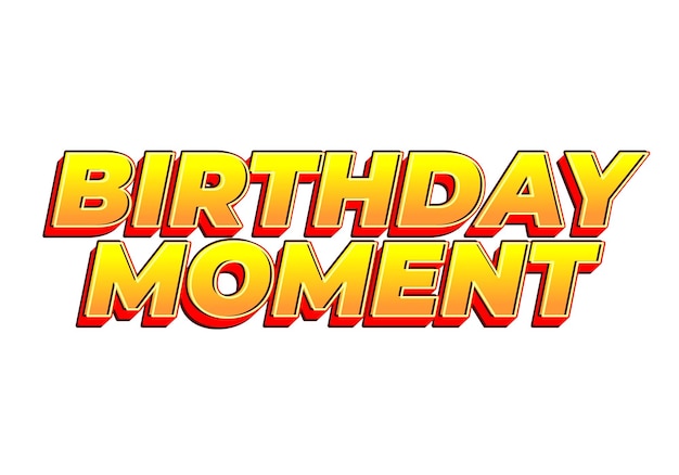 Momento de cumpleaños Efecto de texto para publicidad o invitaciones