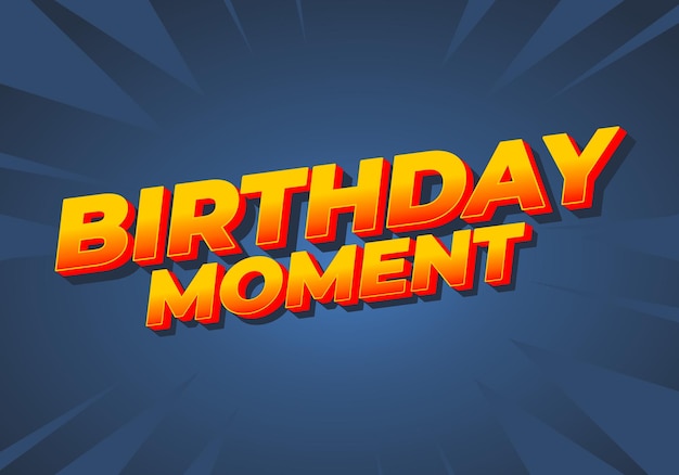 Momento de cumpleaños Efecto de texto para publicidad o necesidades de redes sociales