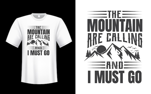 La montaña está llamando y debo irme al diseño de la camiseta.