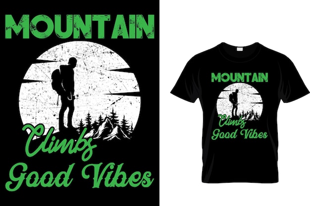 Montaña sube buenas vibraciones - Diseño de camiseta de montaña