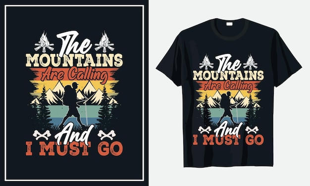 Las montañas están llamando y debo ir diseño de camiseta vector premium