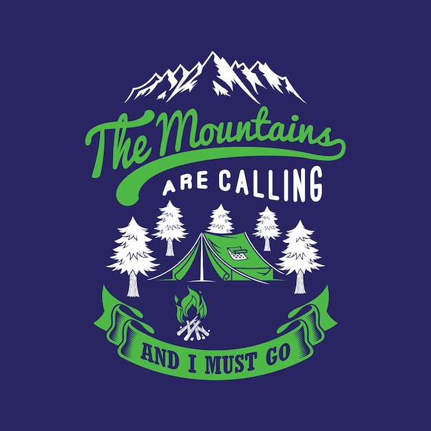 Las montañas están llamando y debo irme. Camping refranes y citas.