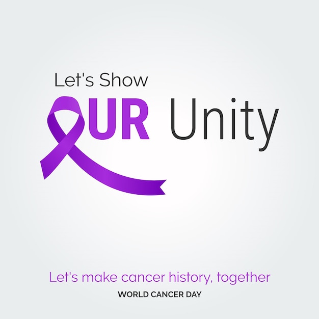 Mostremos nuestra tipografía unity ribbon, hagamos juntos la historia del cáncer día mundial contra el cáncer