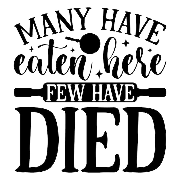 Muchos han comido aquí pocos han muerto