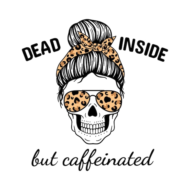 Muerta por dentro pero con cafeína, mamá de Halloween Calavera con gafas de aviador bandana y estampado de leopardo