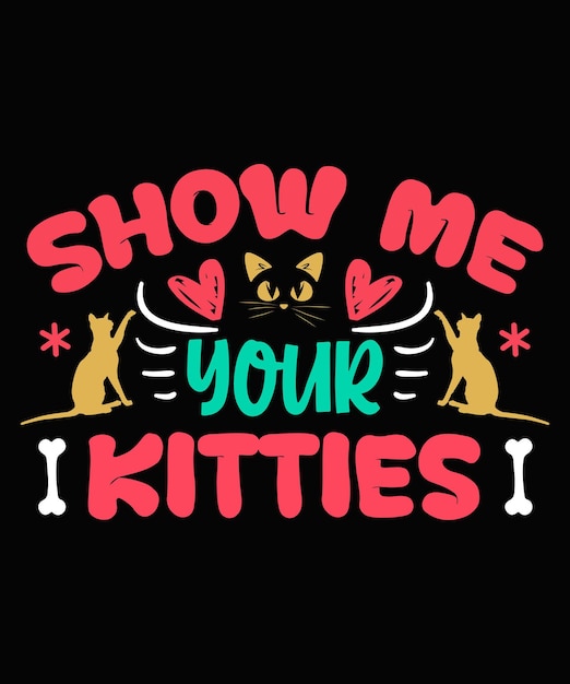 Muéstrame tu diseño de camiseta de gato gatitos