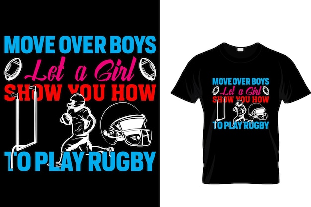 Vector muévanse chicos, dejen que una chica les muestre cómo jugar rugby - diseño de camiseta de rugby