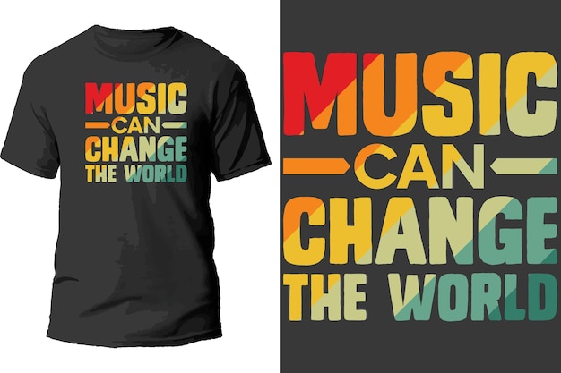 La música puede cambiar el diseño de la camiseta del mundo.