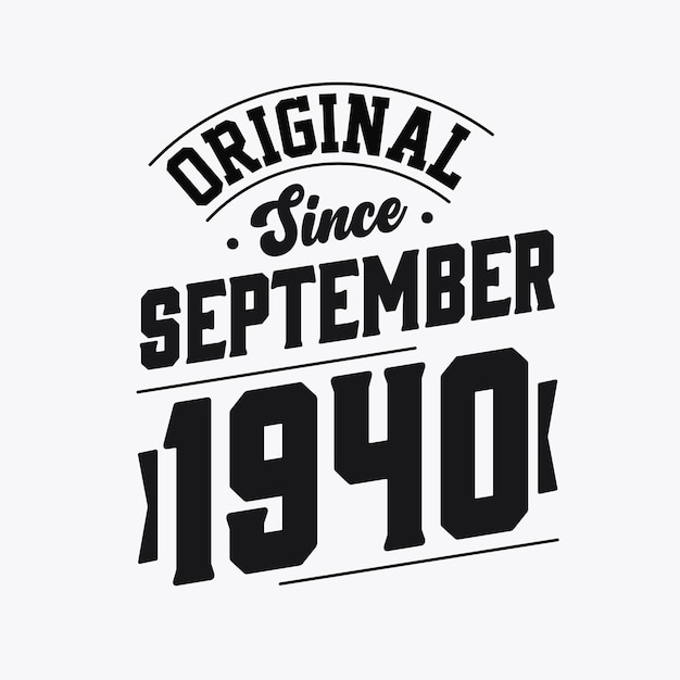 Nacido en septiembre de 1940 Cumpleaños retro vintage Original desde septiembre de 1940