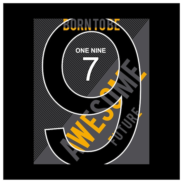 Nacido para ser una tipografía impresionante para el diseño de camisetas