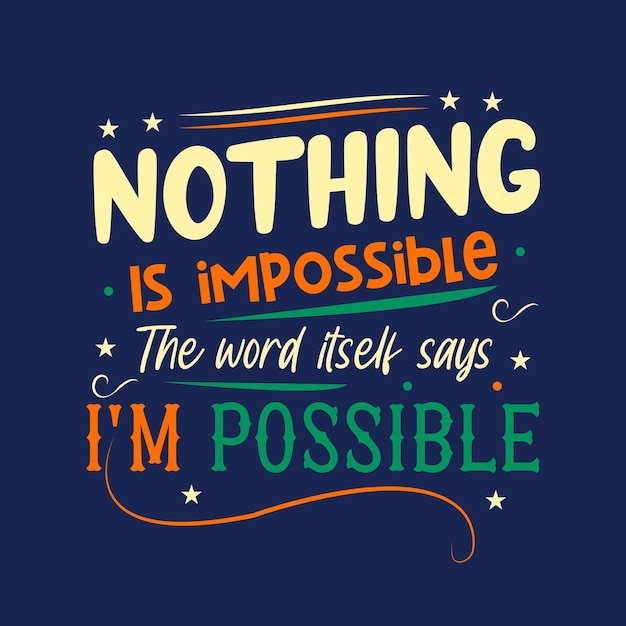 Nada es imposible, el mundo mismo dice que soy posible, diseño de tipografía.