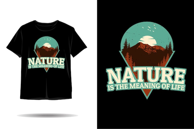 La naturaleza es el significado del diseño de la camiseta de la silueta de la vida