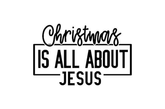 La Navidad se trata de Jesús
