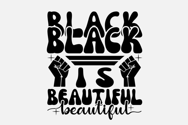 Vector el negro es hermoso letras hermosas con manos dibujadas a mano. el negro es lo mejor