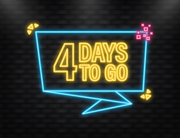 Neon Icon 4 Days to go poster en estilo plano Ilustración vectorial para cualquier propósito