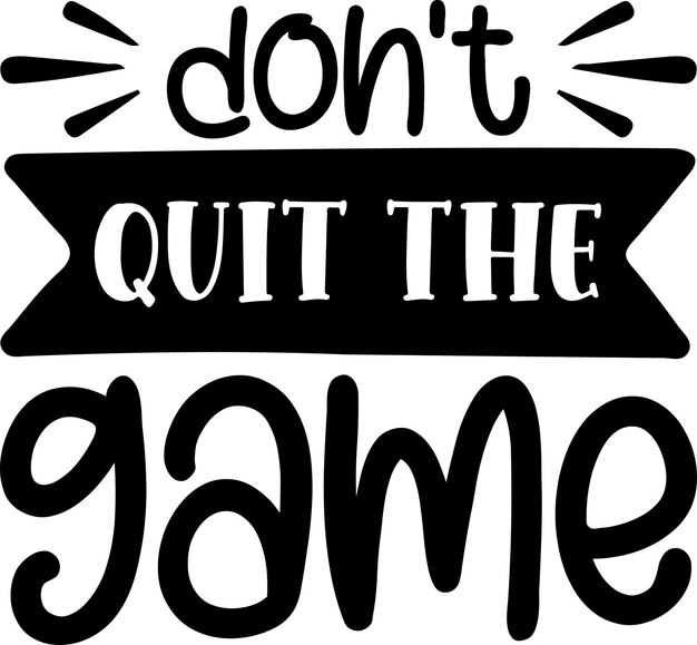 No dejes el juego.
