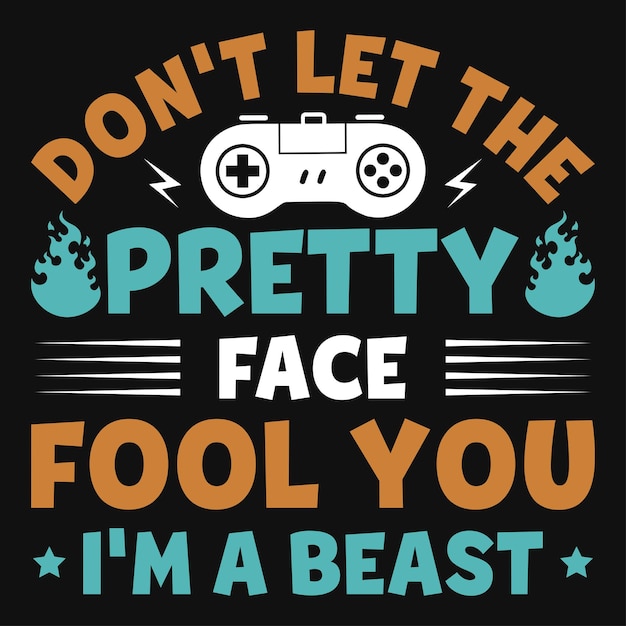 No dejes que la cara bonita te engañe, diseño de camiseta de juego.