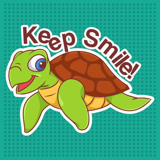 No dejes de sonreír, tortuga.
