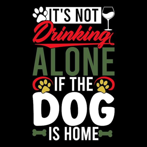 no está bebiendo solo si el perro está en casa divertida vida doméstica perro saludando perro bebiendo tee gráfico