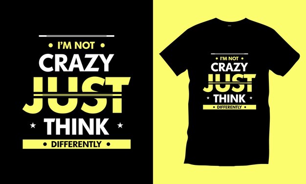 No estoy loco, solo pienso diferente, citas modernas, diseño de camisetas.