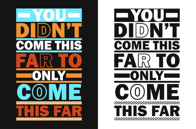 No has llegado tan lejos sólo para llegar tan lejos Motivational Fitness Quote Vector