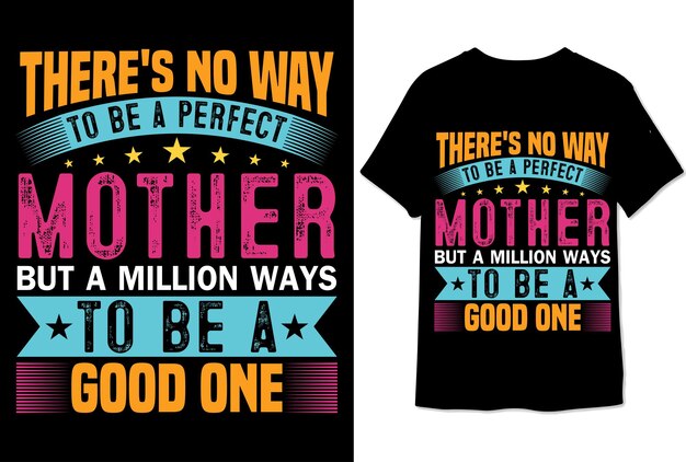 No hay manera de ser una madre perfecta pero hay un millón de maneras de ser una buena