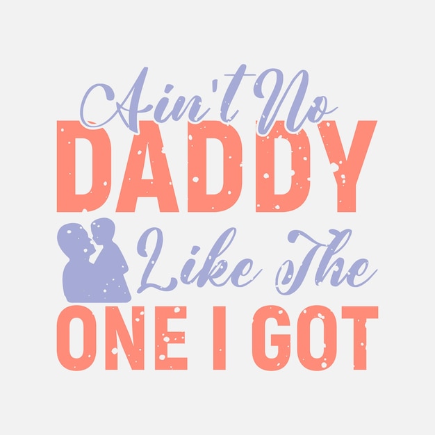No hay papá como el que tengo Diseño de camiseta para bebé