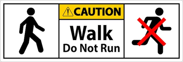 No hay señal de seguridad para correr. Cuidado. Caminar. No correr.