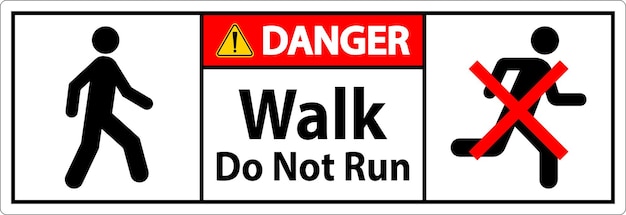 No hay señal de seguridad para correr. Peligro. Caminar. No correr.