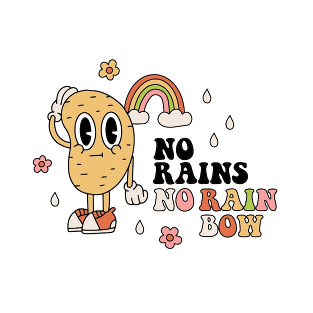 No llueve, no hay una cita hippie positiva del arco iris con un personaje de patata de dibujos animados retro que cae en la nube y la flor