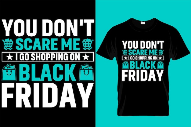 No me asustas voy de compras el viernes negro Black Friday Typography T shirt Design con gráfico vectorial editable